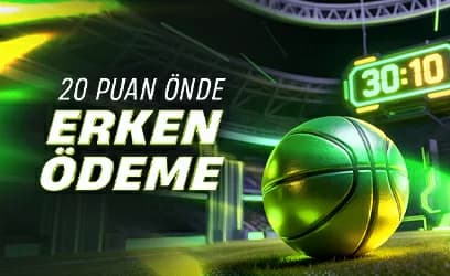 Basketbolda 20 sayı önde erken ödeme
